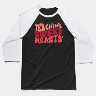 Teaching Sweethearts Baseball T-Shirt
